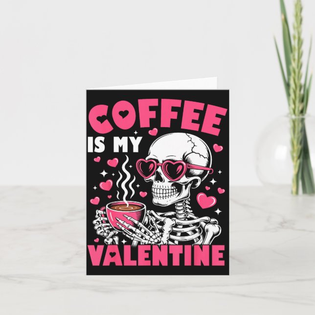 Carte Café Est Mon Valentin Squelette Saint-Valentin Drô (Devant)