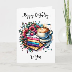 Carte Café et gâteau arc-en-ciel   Joyeux anniversaire
