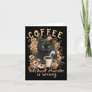 Carte Café Parce Que Le Meurtre Est Mal Sarcastique Angr