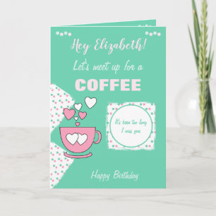 Carte Café rose et vert et amis Anniversaire