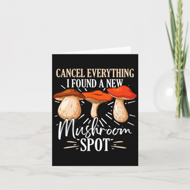 Carte Cancel Everything I Found A New Mushroom St Fora  (Devant)