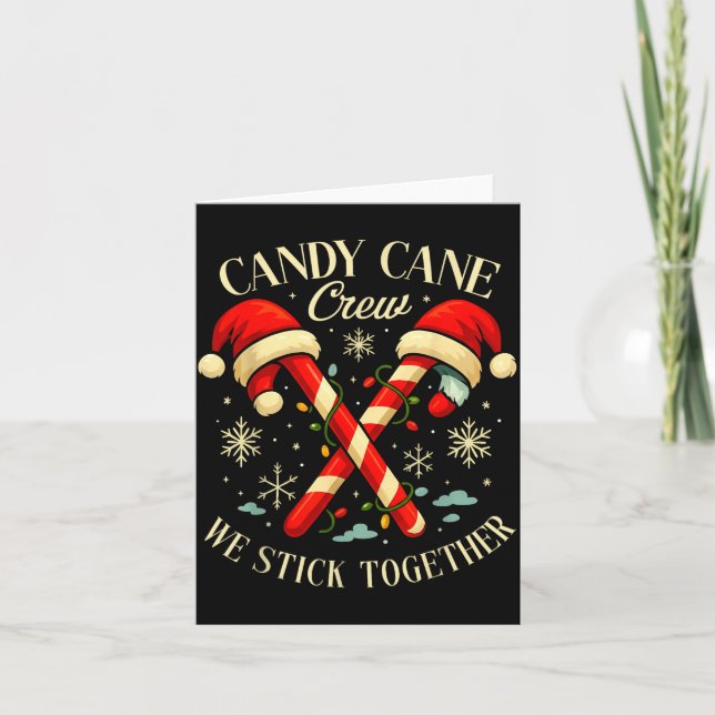 Carte Candy Cane Crew We Stick Together Christmas Costum (Devant)