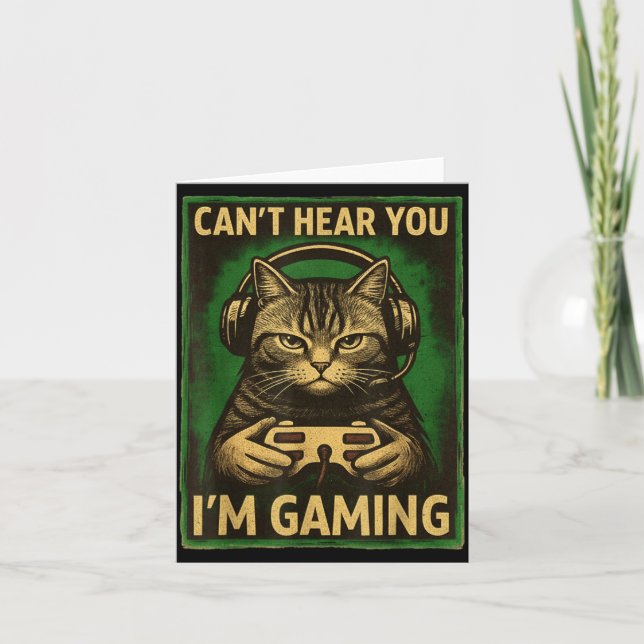 Carte Can't Hear You I'm Gaming Funny Gamer Cat Playing  (Devant)