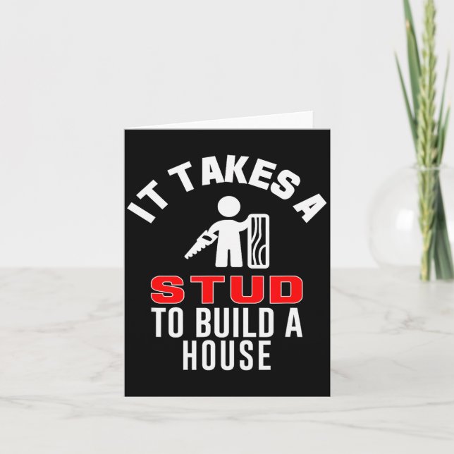 Carte Carpenter Funny It Takes A Stud To Build A House G (Devant)