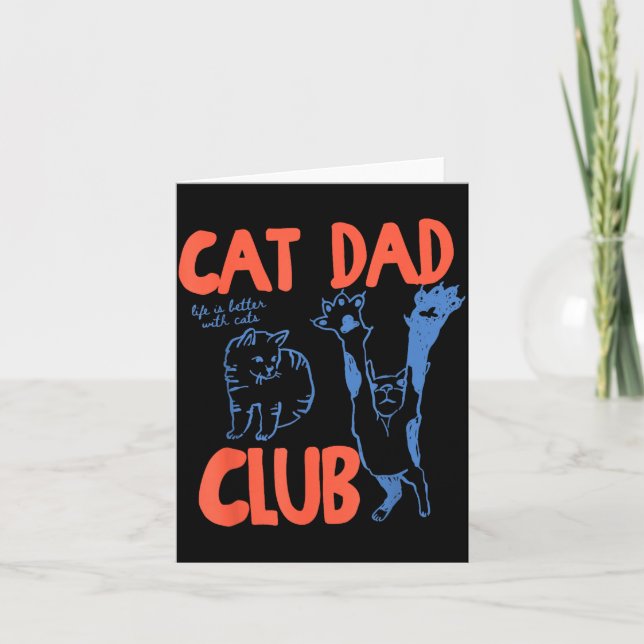 Carte Cat Dad Club Funny Life Is Better With Cats  (Devant)