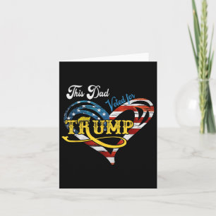 Carte Ce Père A Voté Pour Trump Drôle 4 juillet Pères