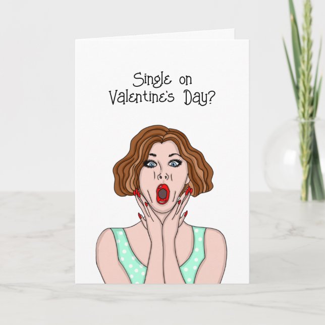 Carte Célibataire à la Saint-Valentin ? Moi aussi !   (Devant)