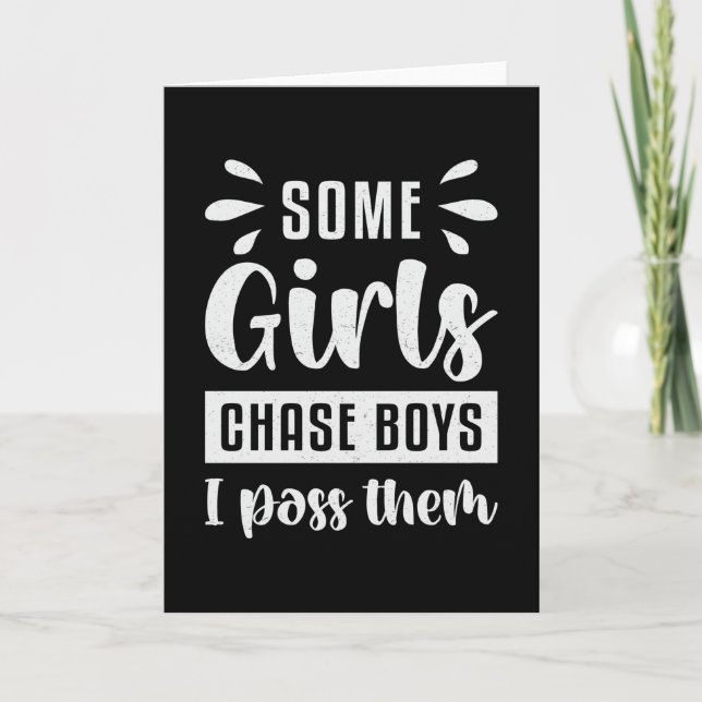 Carte Certaines Filles Chassent Des Garçons Je Les Passe (Devant)