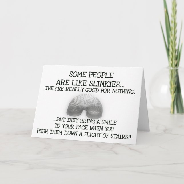 Carte Certaines Personnes Sont Comme Des Slinkies (Devant)