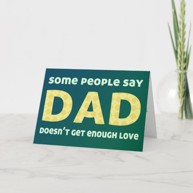 Carte Certains disent que papa n'a pas assez d'amour (Devant)