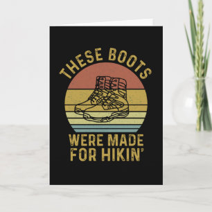 Carte Ces Boots Ont Été Faits Pour L'Hikin