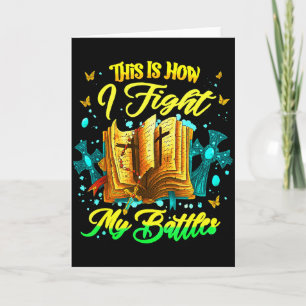 Carte C'est ainsi que je livre mes batailles Inspirant C