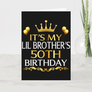 Carte C'est les 50 ans de mon petit frère Joyeux 50 ans 
