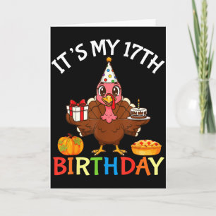 Carte C'est mon 17e anniversaire de dinde avec gâteau ca