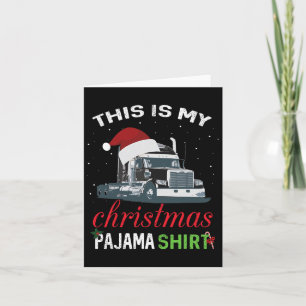 Carte C'Est Mon cadeau de Noël Pyjama Chauffeur de Camio