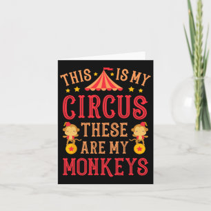 Carte C'Est Mon Cirque Ce Sont Mes Moines Singes Fête De