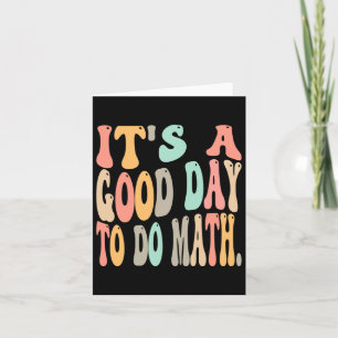 Carte C'est un bon jour pour faire des maths pour les ma