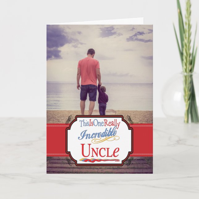 Carte C'Est Un Cadeau À Oncle Vraiment Incroyable (Devant)