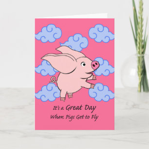 Carte C'est un grand jour quand les cochons arrivent à v