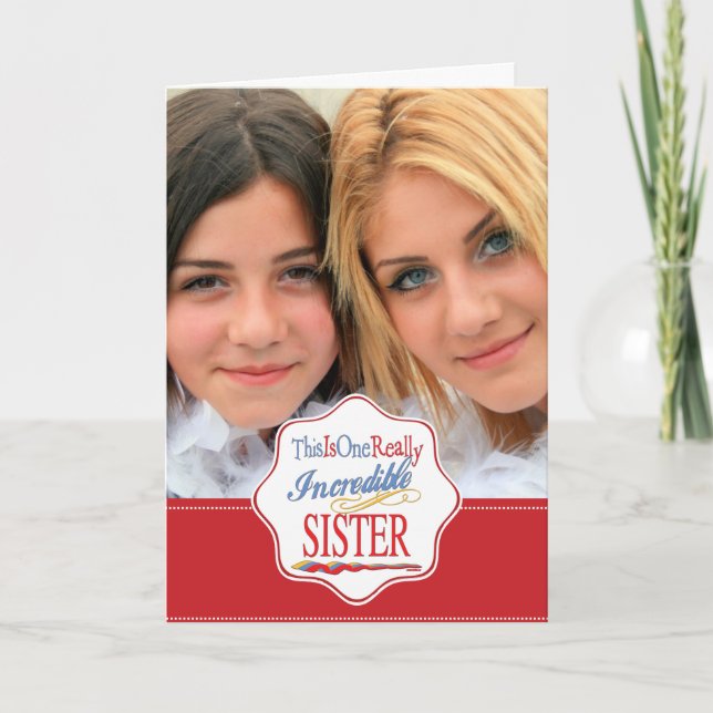 Carte C'Est Un Vraiment Incroyable Cadeau Soeur (Devant)