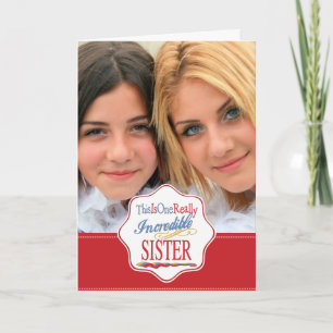 Carte C'Est Un Vraiment Incroyable Cadeau Soeur