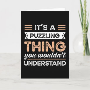 Carte C'est une chose énigmatique Cadeau de puzzle drôle