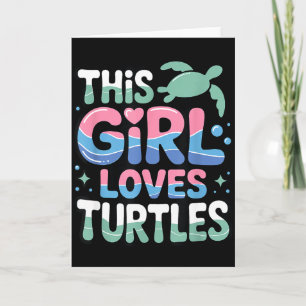 Carte Cette fille aime les tortues, amoureuse de la vie 