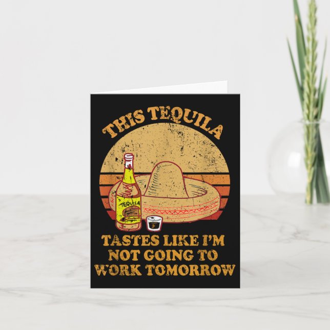 Carte Cette Tequila Goûte Comme Moi Je Ne Vais Pas Trava (Devant)