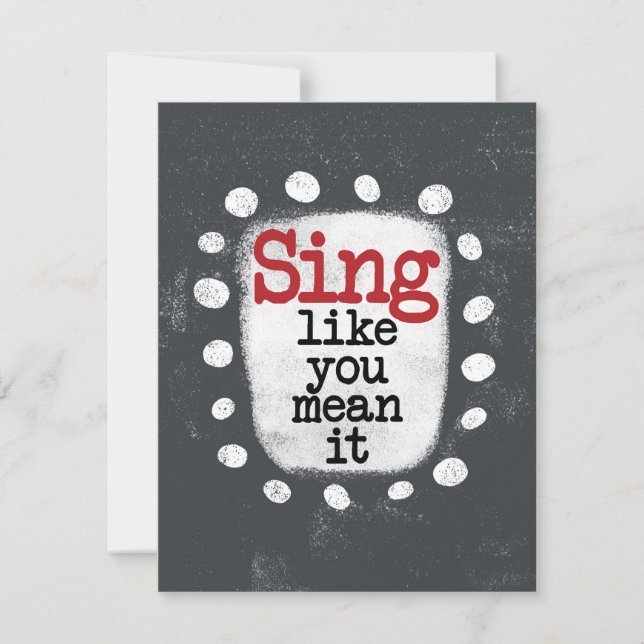 Carte Chantez Comme Vous Voulez Dire It Grey Card (Devant)