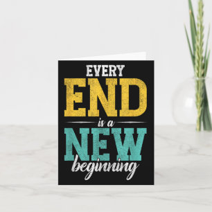 Carte Chaque Fin Est Un Nouveau Début _ Motivation Inspi