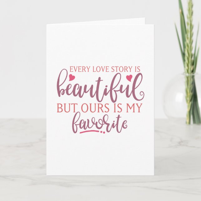 Carte Chaque Histoire D'Amour Est Belle (Devant)