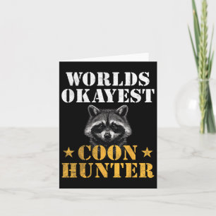 Carte Chasse au cocon Chasseur Drôle Citation Raccoon