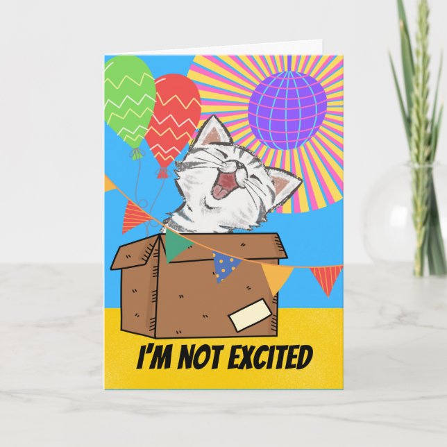 Carte Chat amusant Je ne suis pas excité Cadeau d’annive (Devant)