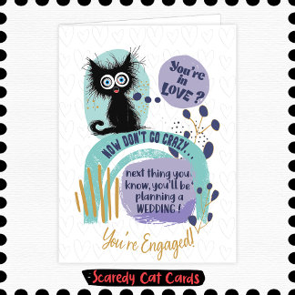 Carte Chat Peureux "Vous êtes fiancé"