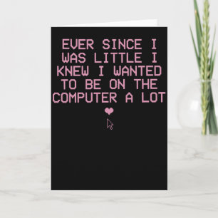 Carte Chemise drôle de nerd informatique depuis que j'ét