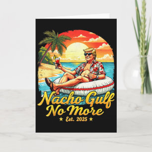 Carte Chemise drôle Trump Nacho Gulf Plus de Trump Merch