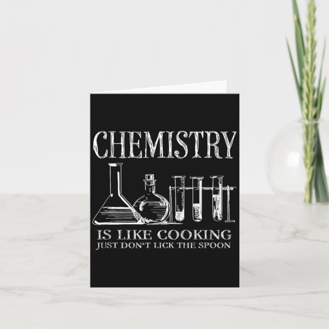 Carte Chemistry Is Like Cooking Just Don't Lick The Son  (Devant)