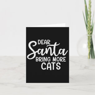 Carte Cher Père Noël Apportez plus de chats Amusants Fam