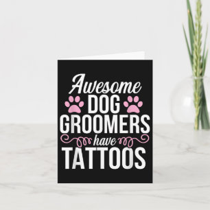Carte Chien Groomer Funny Mignet Tattoos Animal Grooming