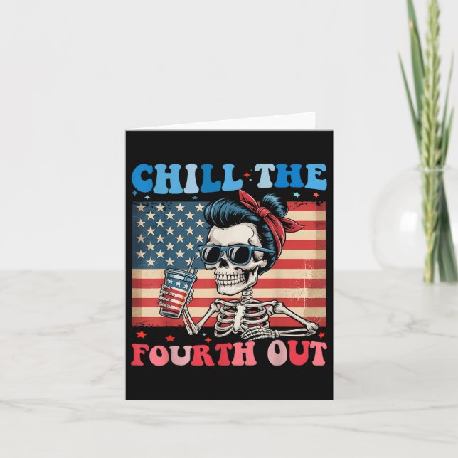 Carte Chill The Quatrième Out Drôle Skeleton 4 juillet A (Devant)