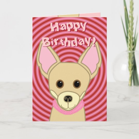 Carte Chiwawa De Joyeux Anniversaire Zazzle Ca