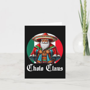 Carte Cholo Christmas - Cholo Claus - Fun Mexican Père N