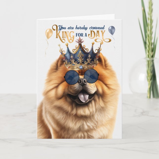 Carte Chow Chow Chien King pour une journée d'anniversai (Devant)