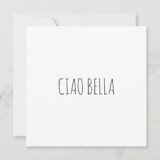 Carte Ciao bella | Salut belle | anniversaire