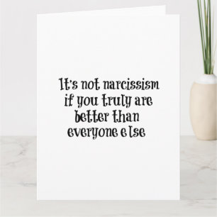 Carte Citation de narcissisme drôle