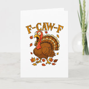 Carte Citation drôle de dinde F-caw-f Humour de Thanksgi