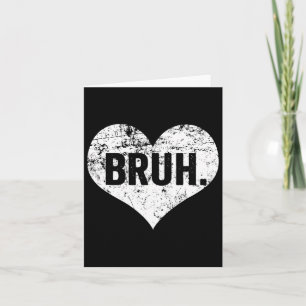 Carte Citation drôle de mème Bruh salutation frère ados 