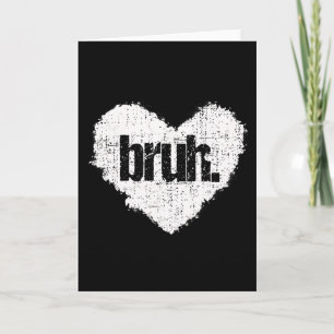 Carte Citation drôle de mème Bruh salutation frère ados 