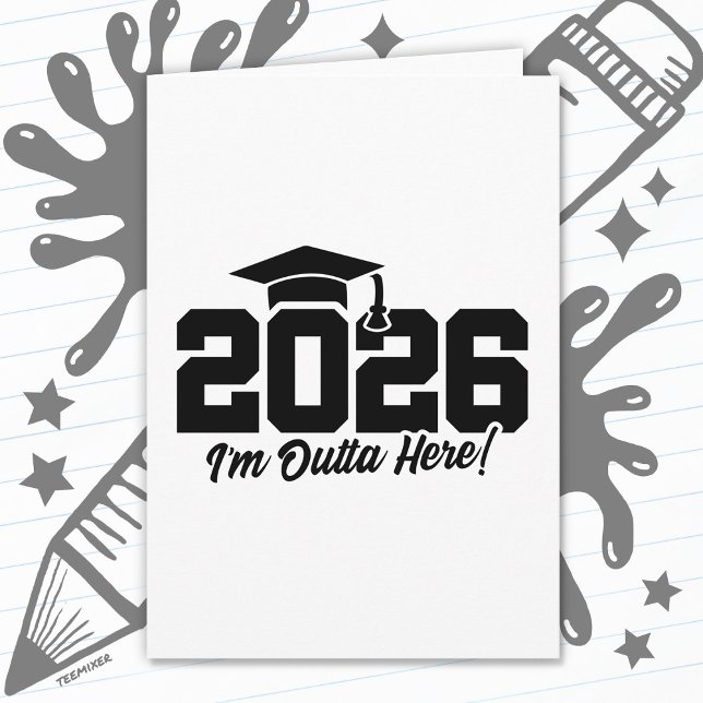Carte Class of 2026 I’m Outta Here Graduation Quote (Créateur téléchargé)