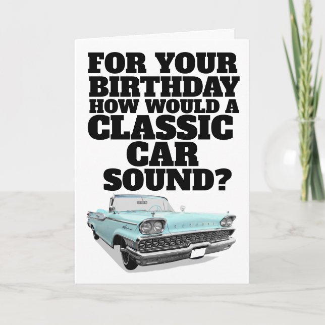 CARTE CLASSIC CAR FUNNY BIRTHDAY CARD (Devant)